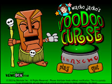 click here to play "Wacko Jacko's Voodoo Curse"